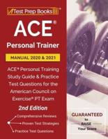 ACE Personal Trainer Manual 2020 and 2021: ACE Personal Training Study Guide and Practice Test Questions for the American Council on Exercise PT Exam [2nd Edition]