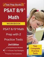 PSAT 8/9 Math Workbook: PSAT 8/9 Math Prep with 2 Practice Tests [2nd Edition]