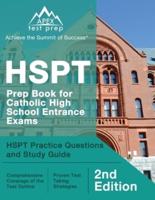 HSPT Prep Book for Catholic High School Entrance Exams: HSPT Practice Questions and Study Guide [2nd Edition]