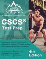 CSCS Test Prep: CSCS Exam Study Guide with Practice Questions for the NSCA Certified Strength and Conditioning Specialist Certification [4th Edition]