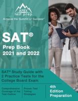 SAT Prep Book 2021 and 2022: SAT Study Guide with 2 Practice Tests for the College Board Exam [4th Edition Preparation]