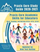 Praxis Core Study Guide 2020-2021: Praxis Core Academic Skills for Educators: Math, Reading, and Writing (5733, 5713, 5723) [Updated for New Test Outline]