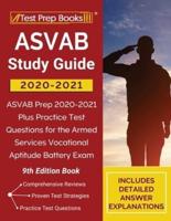 ASVAB Study Guide 2020-2021: ASVAB Prep 2020-2021 Plus Practice Test Questions for the Armed Services Vocational Aptitude Battery Exam [9th Edition Book]