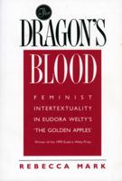 The Dragon's Blood: Feminist Intertextuality in Eudora Welty's 'The Golden Apples'