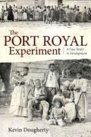 The Port Royal Experiment: A Case Study in Development