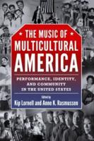 Music of Multicultural America: Performance, Identity, and Community in the United States