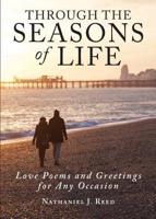 Through the Seasons of Life: Love Poems and Greetings for Any Occasion