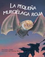 La Pequeña Murcielaga Roja