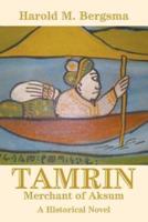 Tamrin: Merchant of Aksum: A Historical Novel