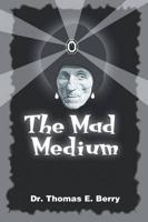 The Mad Medium