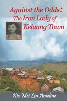 Against the Odds: The Iron Lady of Keluang Town
