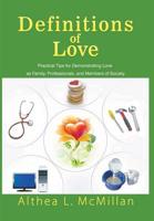 Definitions of Love: Practical Tips for Demonstrating Love as Family, Professionals, and Members of Society
