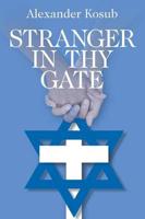 Stranger in Thy Gate