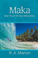 Maka: Book Two of the Tana-Waka Series