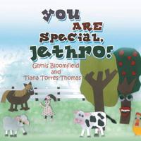 You Are Special, Jethro!