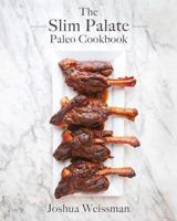 TheSlim Palate Paleo Cookbook