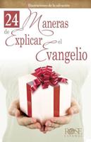 24 Maneras De Explicar El Evangelio