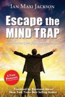 Escape the Mind Trap: How to Conquer Your Inner Demons
