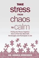 Take Stress from Chaos to Calm