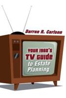 Your 1960s TV Guide to Estate Planning