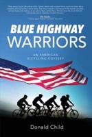 Blue Highway Warriors