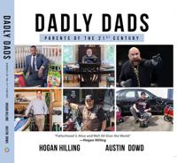 DADLY Dads: Parent of the 21st Century