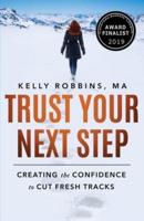 Trust Your Next Step: Creating the Confidence to Cut Fresh Tracks