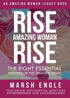 Rise. Amazing Woman. Rise