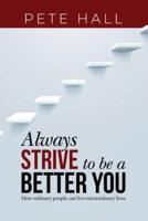 Always Strive to Be a Better You
