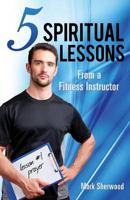 5 Spiritual Lessons from a Fitness Instructor