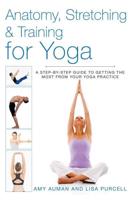 Anatomy, Stretching and Training for Yoga
