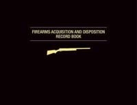 Firearms Acquisition and Disposition Record Book