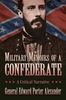 Military Memoirs of a Confederate