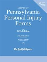 Library of Pennsylvania Personal Injury Forms, Fifth Edition