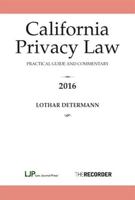 California Privacy Law 2016. Volume 1