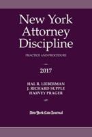 New York Attorney Discipline Practice and Procedure 2017