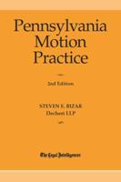 Pennsylvania Motion Practice 2nd Edition
