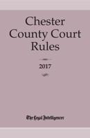 Chester County Court Rules 2017