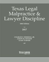 Texas Legal Malpractice & Lawyer Discipline 2017