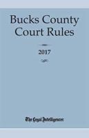 Bucks County Court Rules 2017