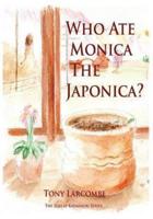 Who Ate Monica the Japonica: The Zoo at Katmandu Series