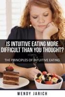 Is Intuitive Eating More Difficult Than You Thought