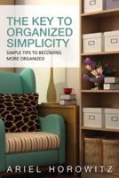 The Key to Organized Simplicity