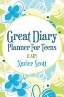 Great Diary Planner for Teens: Diary