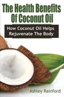 The Health Benefits of Coconut Oil