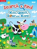 My First Search & Find: Moo, Quack, Roar and More!