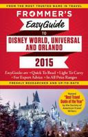 Frommer's Easyguide to Disney World, Universal and Orlando 2015