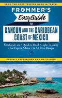 Frommer's Easyguide to Cancun and the Caribbean Coast of Mexico