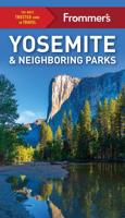 Frommer's Yosemite and Neighboring Parks