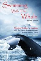 Swimming with the Whale: The Miracles, Wonders & Healings of Daskalos & The Researchers of Truth